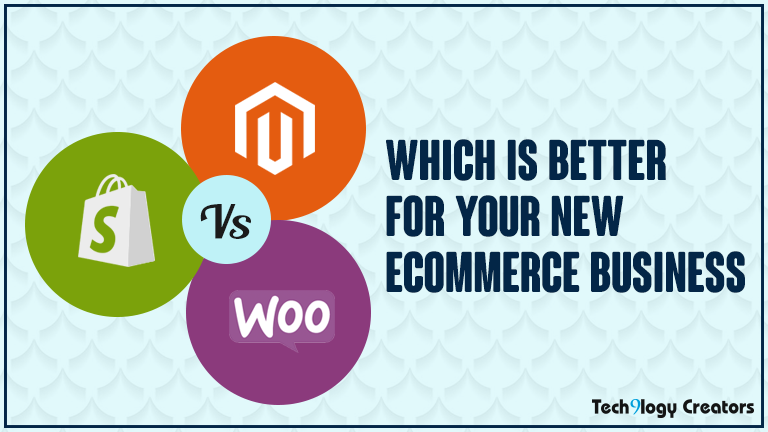 Magento-vs-WooCommerce-vs-Shopify---Which-Is-Better-For-Your-New-Ecommerce-Business