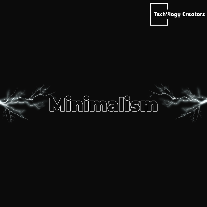 Minimalism : Giving Power To Your UIUX Design