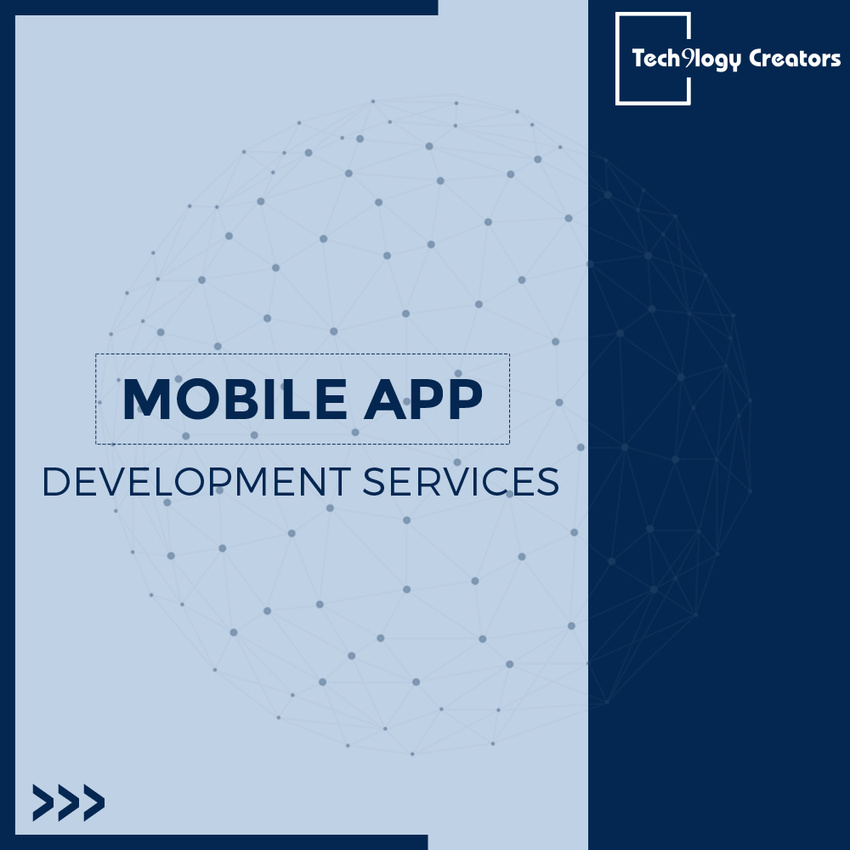 Mobile App Development Services - Tech9logy Creators